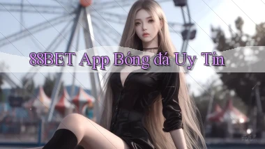 88bet app bóng đá uy tín