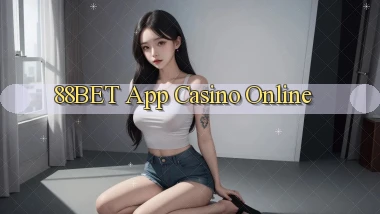 88bet app casino online