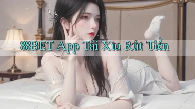 88bet app tài xỉu rút tiền
