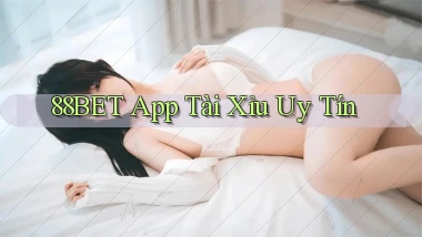 88bet app tài xỉu uy tín
