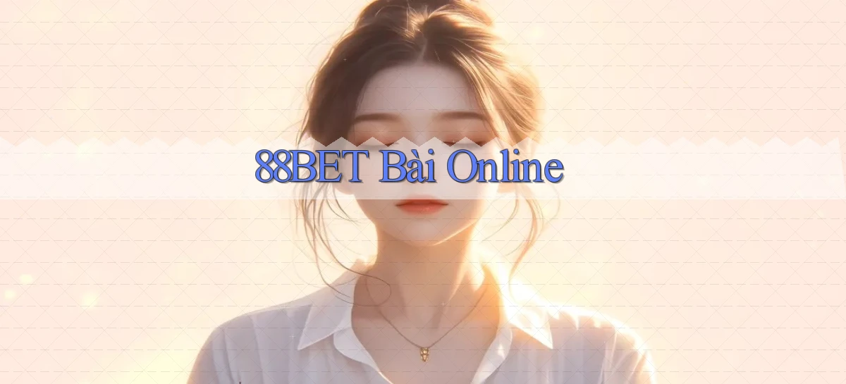 88bet bài online