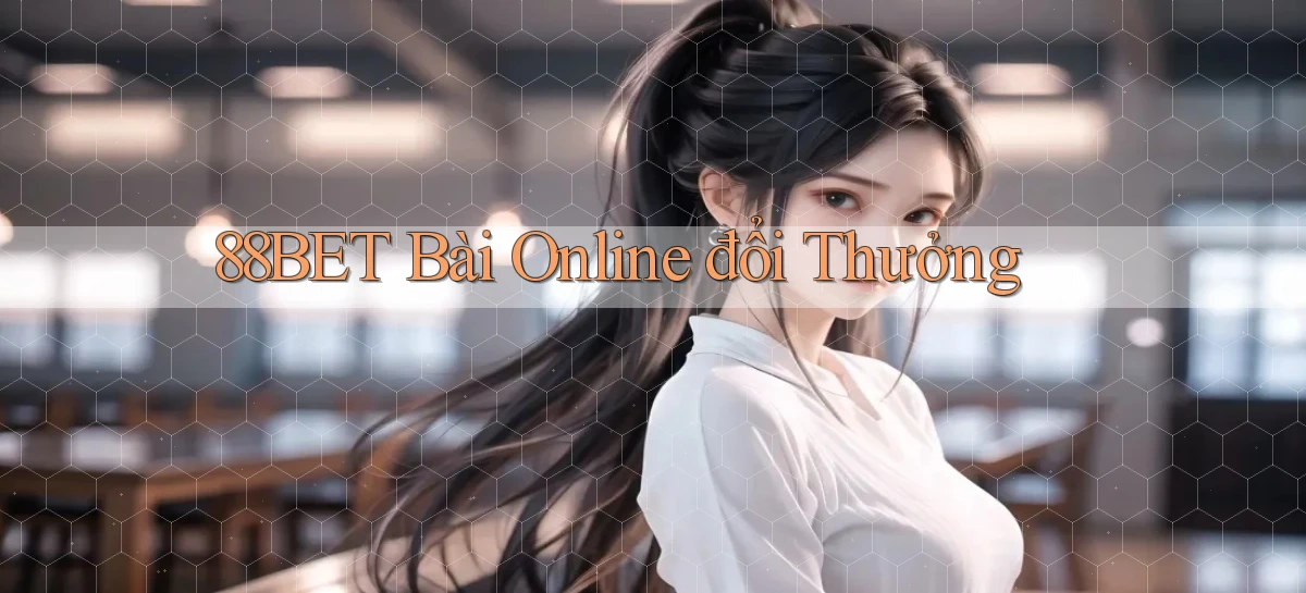 88bet bài online đổi thưởng