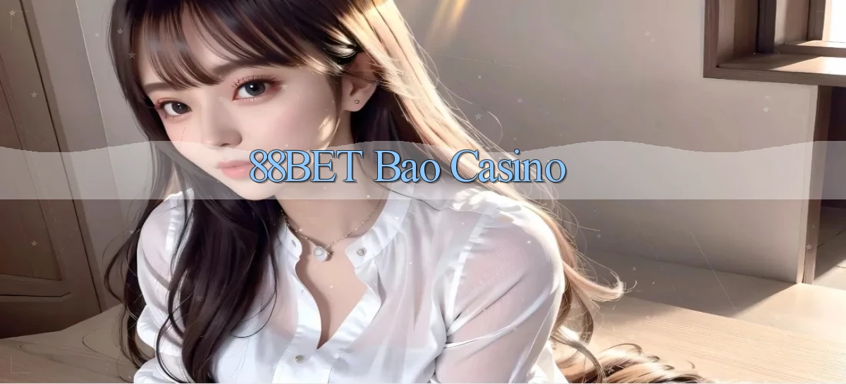 88bet bao casino