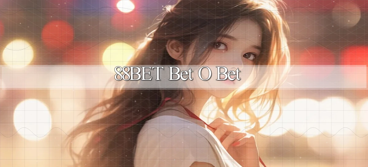 88bet bet o bet