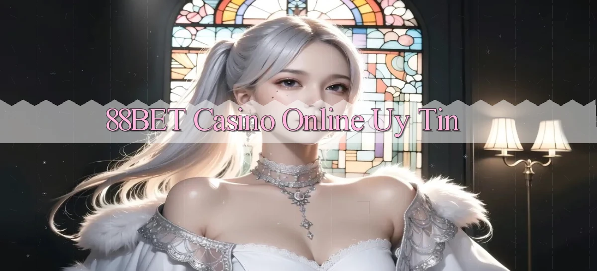 88bet casino online uy tín