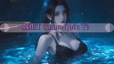 88bet casino quốc tế