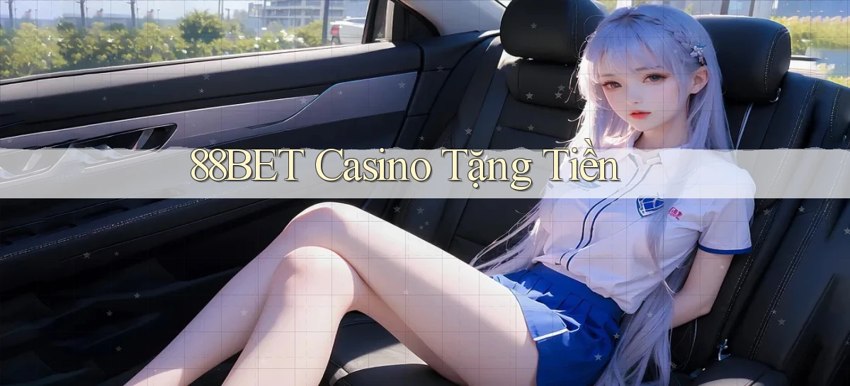 88bet casino tặng tiền
