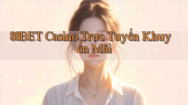 88bet casino trực tuyến khuyến mãi