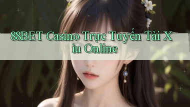 88bet casino trực tuyến tài xỉu online