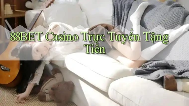 88bet casino trực tuyến tặng tiền