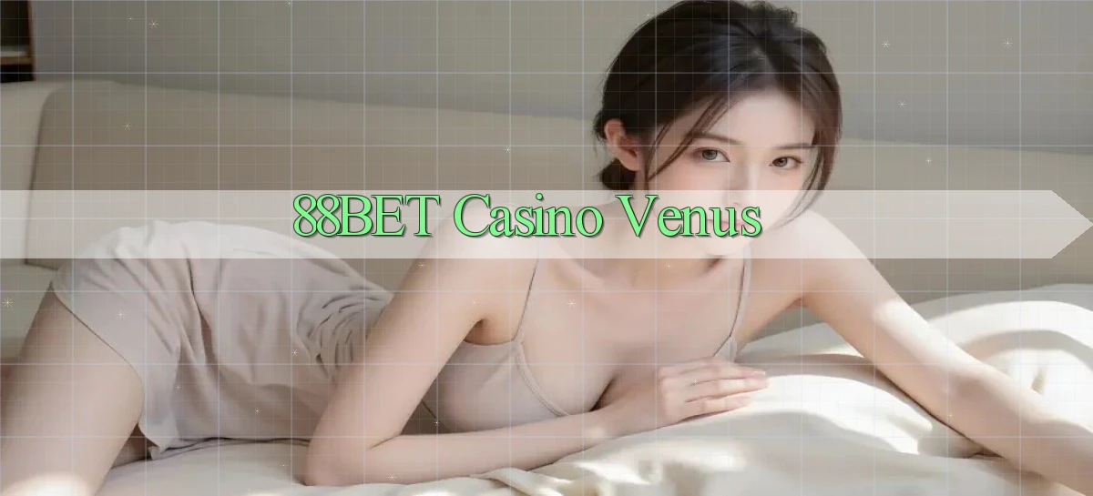 88bet casino venus