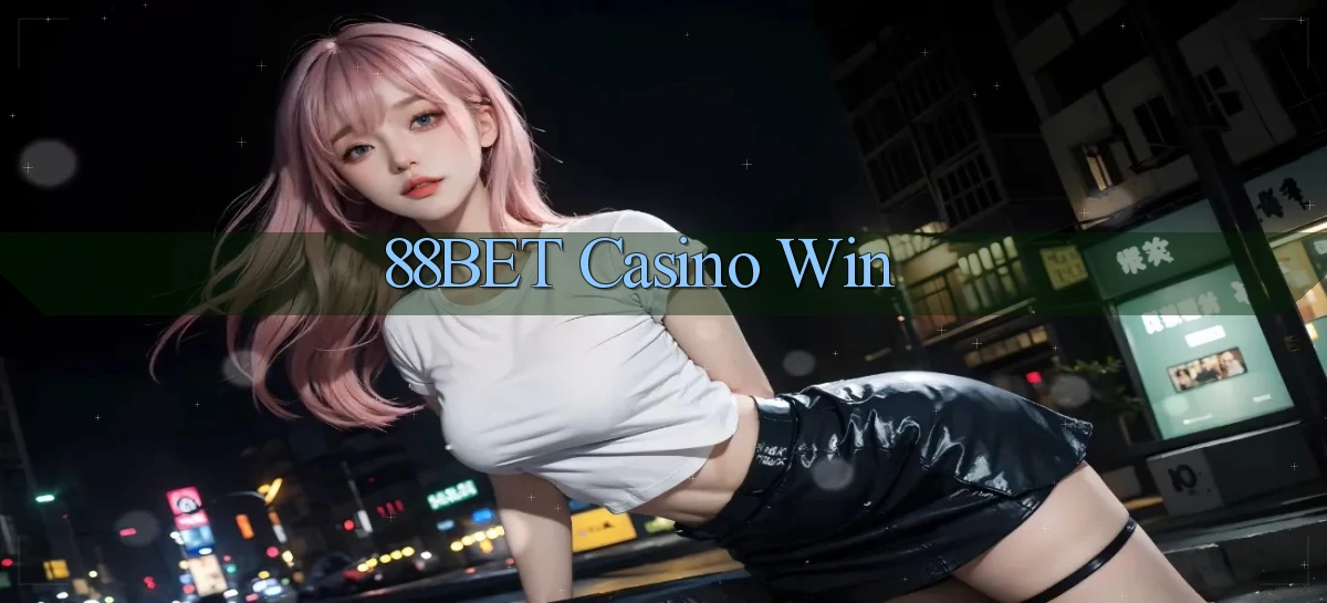 88bet casino win