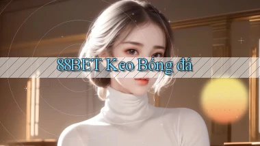 88bet  keo bóng đá