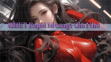 88bet  rapid message ghi nhớ