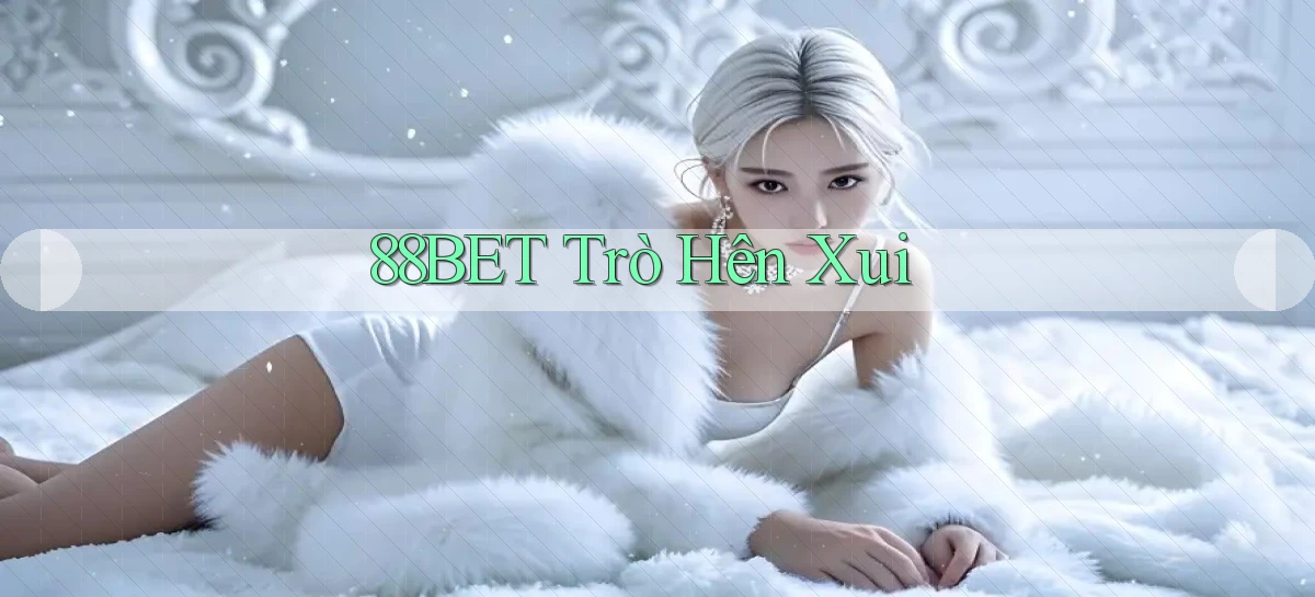 88bet  trò hên xui