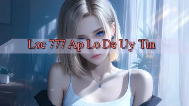 loc 777 ap lo de uy tin