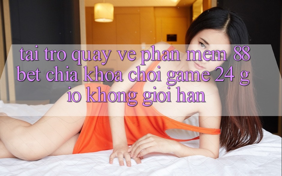 Tải trở quay về Phần mềm 88bet - Chìa Khóa Chơi Game 24 Giờ Không Giới Hạn Tải trở quay về Phần mềm 88bet - Chìa Khóa Chơi Game 24 Giờ Không Giới Hạn
