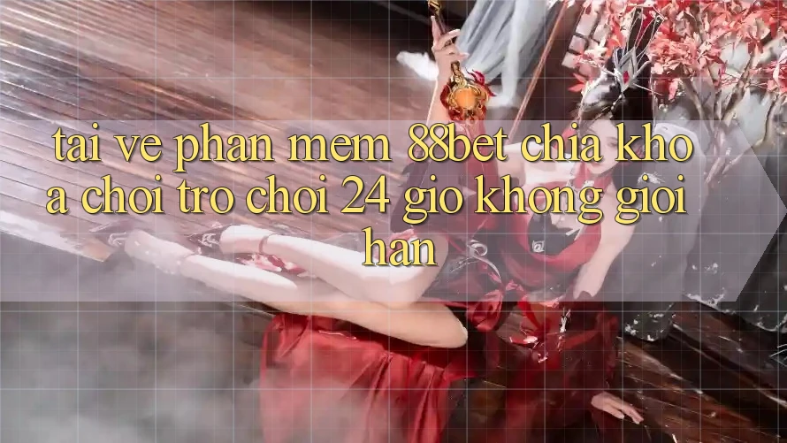 Tải về Phần mềm 88bet - Chìa Khóa Chơi Trò chơi 24 Giờ Không Giới Hạn Tải về Phần mềm 88bet - Chìa Khóa Chơi Trò chơi 24 Giờ Không Giới Hạn